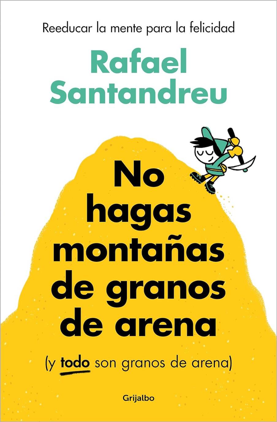 Rafael Santandreu es uno de los psicólogos más reconocidos del panorama nacional y acaba de lanzar su sexto libro 'No hagas montañas de granos de arena', un libro en el que ayuda, entre otros asuntos, a construir una mente fuerte.